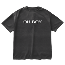Load image into Gallery viewer, &quot;OH BOY&quot; T-SHIRT - EXCLUSIVE (BLACK)
